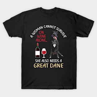 A Woman Cannot Survive On Wine Alone Great Dane Dog Lovers T-Shirt